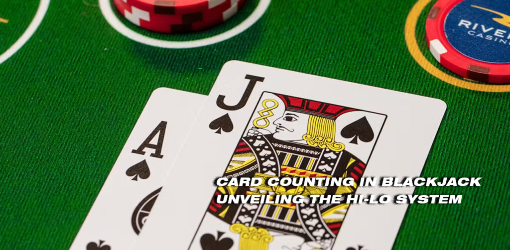 Card Counting in Blackjack Unveiling the Hi-Lo System